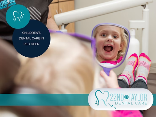 Kids’ Dental Services at Your Friendly Neighbourhood Dentist ‘Near Me’ – 22nd at Taylor Dental Care!